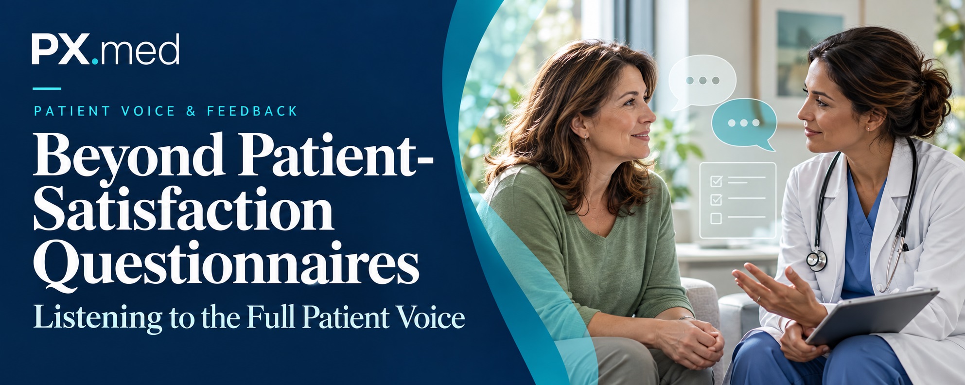 Beyond Patient-Satisfaction Questionnaires: Listening to the Full Patient Voice